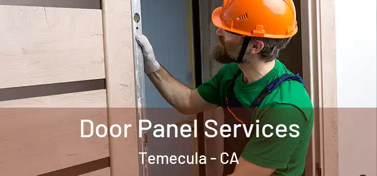 Door Panel Services Temecula - CA