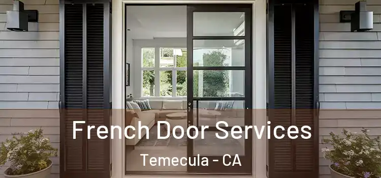 French Door Services Temecula - CA