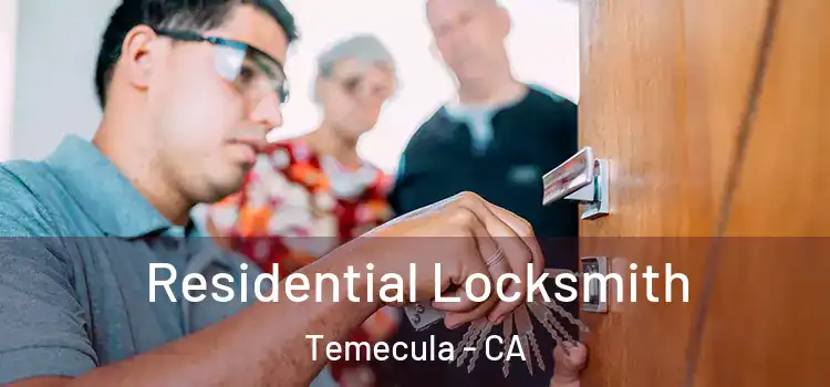  Residential Locksmith Temecula - CA